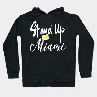 Stand Up For Miami Hoodie